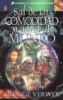 Portada de Sal De Tu Comodidad Y Gana Al Mundo