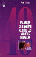 Portada de Cuarenta Maneras para Ensenar/Ninos Valores Morales