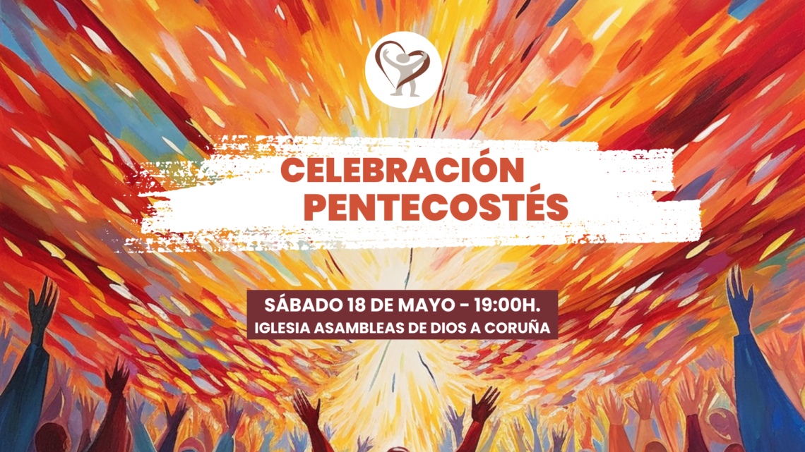 18MAY24 – Celebración Pentecostés