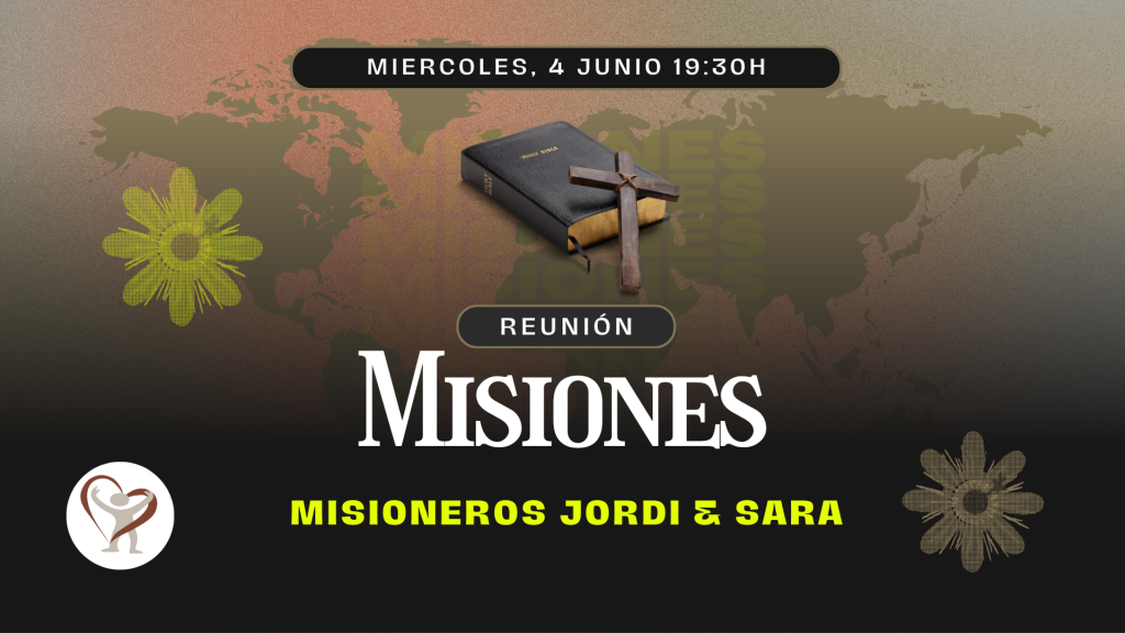 4JUN – Reunión Misiones (Jordy & Sara)