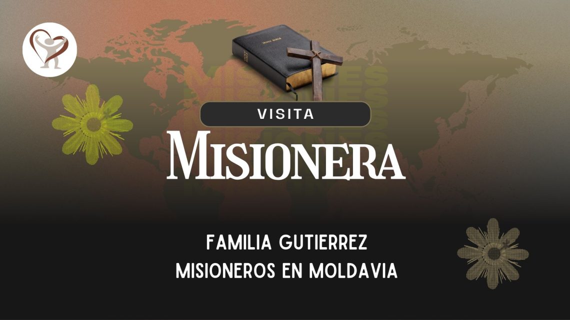 12ABR – Misioneros Familia Gutierrez